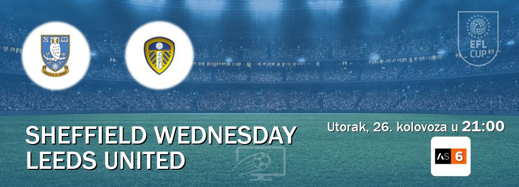 Izravni prijenos utakmice Sheffield Wednesday i Leeds United pratite uživo na Arena Sport 6 (utorak, 26. kolovoza u 21:00). Izravni prijenos utakmice Sheffield Wednesday i Leeds United pratite uživo na Arena Sport 6 (utorak, 26. kolovoza u 21:00).