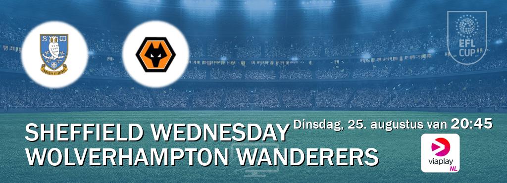 Wedstrijd tussen Sheffield Wednesday en Wolverhampton Wanderers live op tv bij Viaplay Nederland (dinsdag, 25. augustus van  20:45).