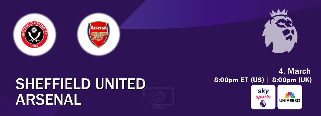 You can watch game live between Sheffield United and Arsenal on Sky Sports Premier League(UK) and UNIVERSO(US).