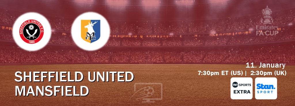 You can watch game live between Sheffield United and Mansfield on TNT Sports Extra(UK) and Stan Sport(AU).