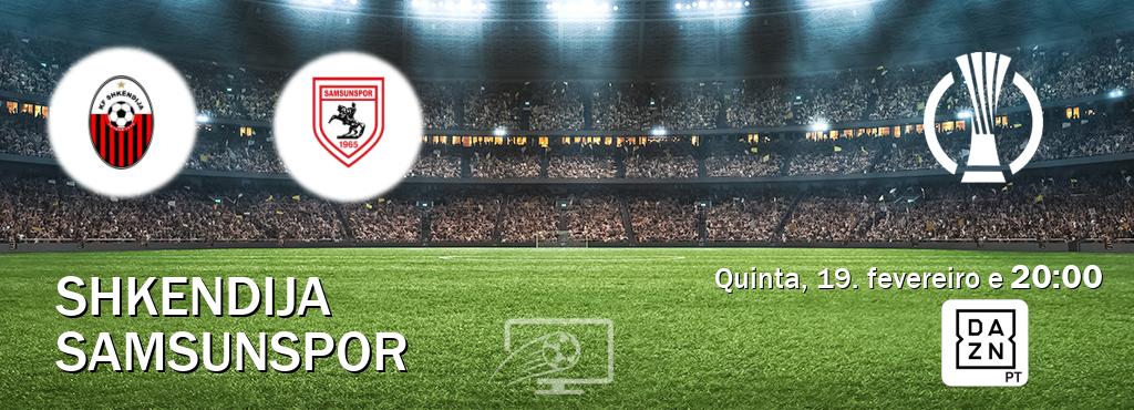 Jogo entre Shkendija e Samsunspor tem emissão DAZN (quinta, 19. fevereiro e  20:00).