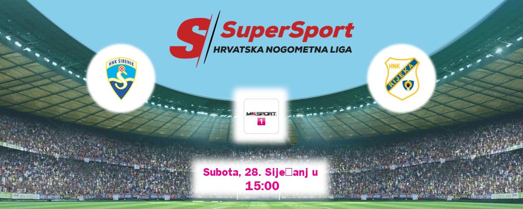 Izravni prijenos utakmice Šibenik i Rijeka pratite uživo na MAXSport1 (Subota, 28. Siječanj u  15:00).