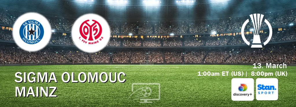 You can watch game live between Sigma Olomouc and Mainz on Discovery +(UK) and Stan Sport(AU).