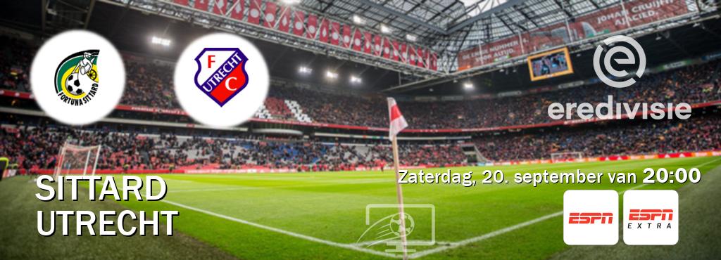 Wedstrijd tussen Sittard en Utrecht live op tv bij ESPN 1, ESPN Extra (zaterdag, 20. september van 20:00). Wedstrijd tussen Sittard en Utrecht live op tv bij ESPN 1, ESPN Extra (zaterdag, 20. september van 20:00).