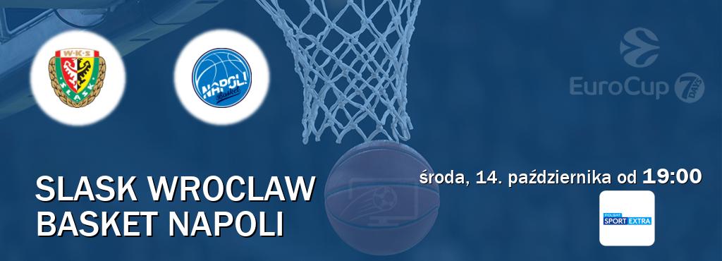 Gra między Slask Wroclaw i Basket Napoli transmisja na żywo w Polsat Sport Extra (środa, 14. października od  19:00).