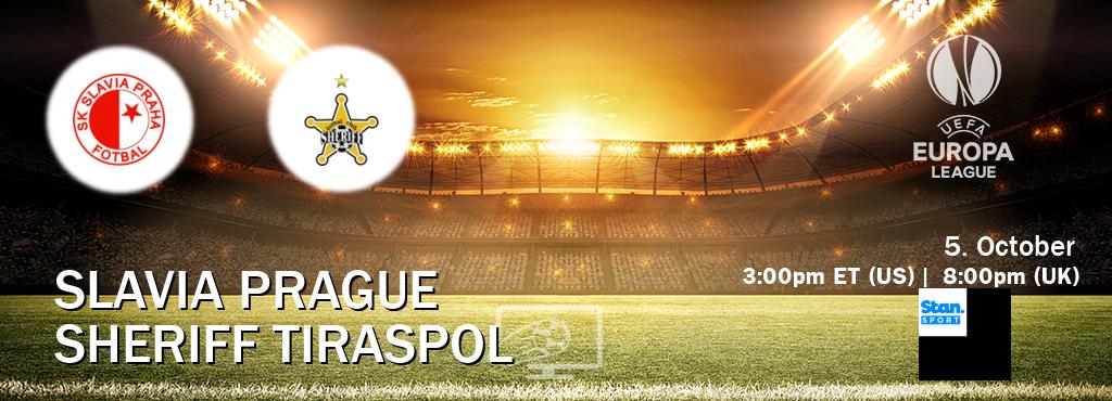 You can watch game live between Slavia Prague and Sheriff Tiraspol on Stan Sport(AU).