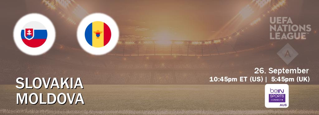 You can watch game live between Slovakia and Moldova on beIN Sports Connect(AU).