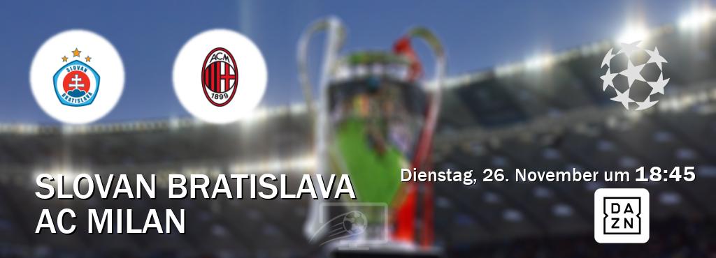 Das Spiel zwischen Slovan Bratislava und AC Milan wird am Dienstag, 26. November um  18:45, live vom DAZN übertragen.