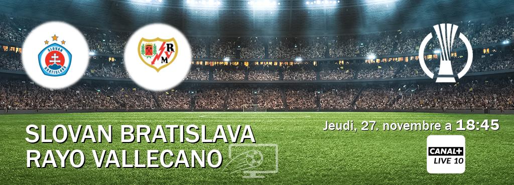 Match entre Slovan Bratislava et Rayo Vallecano en direct à la Canal+ Live 10 (jeudi, 27. novembre a 18:45). Match entre Slovan Bratislava et Rayo Vallecano en direct à la Canal+ Live 10 (jeudi, 27. novembre a 18:45).