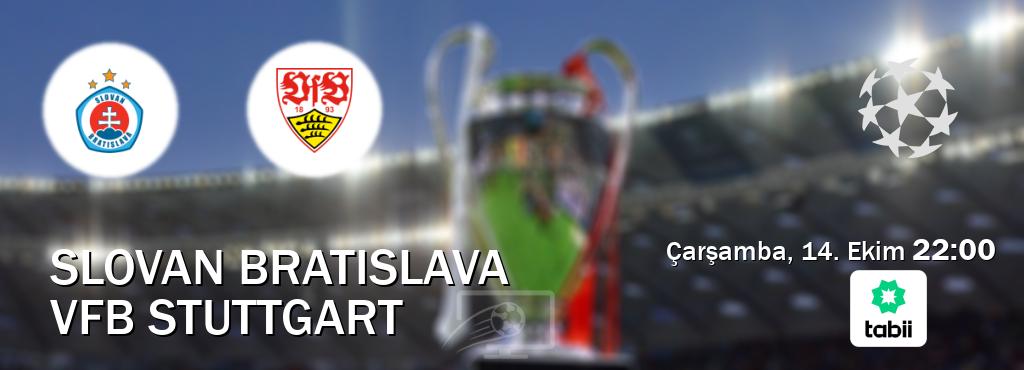 Karşılaşma Slovan Bratislava - VfB Stuttgart Tabii'den canlı yayınlanacak (Çarşamba, 14. Ekim 22:00). Karşılaşma Slovan Bratislava - VfB Stuttgart Tabii'den canlı yayınlanacak (Çarşamba, 14. Ekim 22:00).