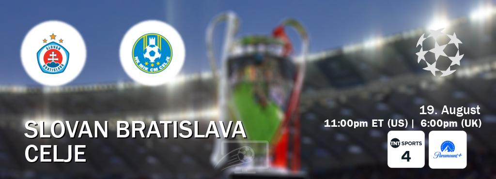 You can watch game live between Slovan Bratislava and Celje on TNT Sports 4(UK) and Paramount+(US).