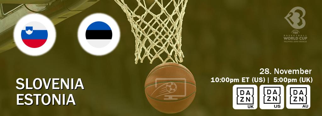 You can watch game live between Slovenia and Estonia on DAZN UK(UK), DAZN(US), DAZN(AU).
