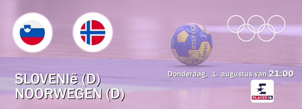 Wedstrijd tussen Slovenië (D) en Noorwegen (D) live op tv bij Eurosport Player NL (donderdag,  1. augustus van  21:00).