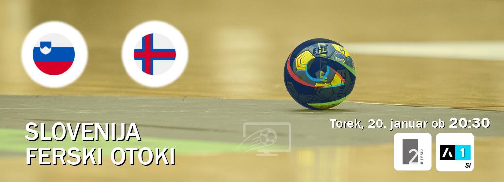Slovenija in Ferski Otoki v živo na TV Slo 2 in Arena Sport 1. Prenos tekme bo v torek, 20. januar ob  20:30
