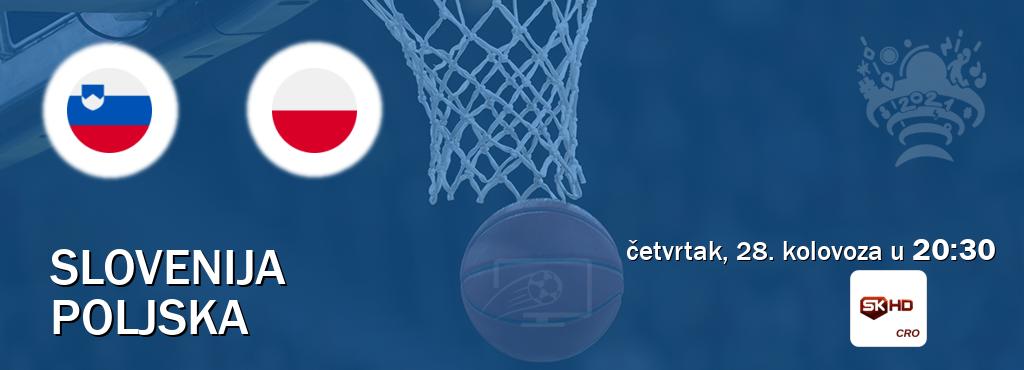 Izravni prijenos utakmice Slovenija i Poljska pratite uživo na Sportklub HD (četvrtak, 28. kolovoza u 20:30). Izravni prijenos utakmice Slovenija i Poljska pratite uživo na Sportklub HD (četvrtak, 28. kolovoza u 20:30).
