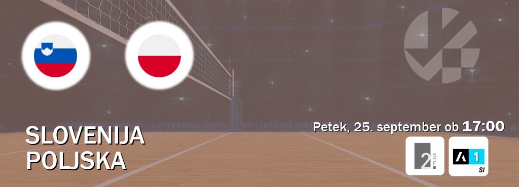 Prenos tekme med Slovenija in Poljska v živo na TV Slo 2 in Arena Sport 1 (petek, 25. september ob 17:00 uri). Prenos tekme med Slovenija in Poljska v živo na TV Slo 2 in Arena Sport 1 (petek, 25. september ob 17:00 uri).