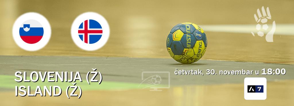 Izravni prijenos utakmice Slovenija (Ž) i Island (Ž) pratite uživo na Arena Sport 7 (četvrtak, 30. novembar u  18:00).