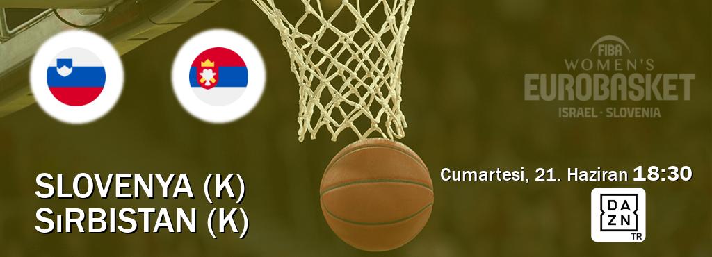 Karşılaşma Slovenya (K) - Sırbistan (K) DAZN'den canlı yayınlanacak (Cumartesi, 21. Haziran  18:30).