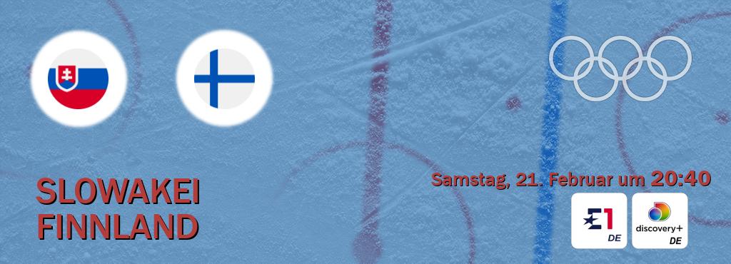 Das Spiel zwischen Slowakei und Finnland wird am Samstag, 21. Februar um  20:40, live vom Eurosport 1 und Discovery + übertragen.
