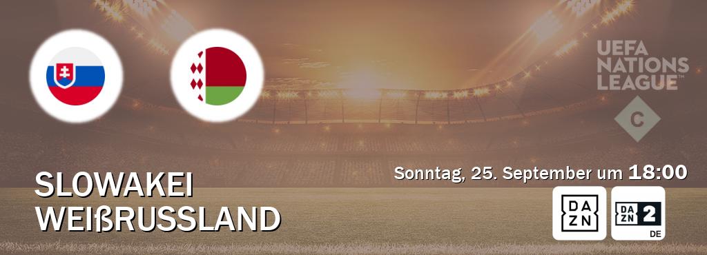 Das Spiel zwischen Slowakei und Weißrussland wird am Sonntag, 25. September um  18:00, live vom DAZN und DAZN 2 Deutschland übertragen.
