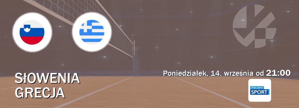 Gra między Słowenia i Grecja transmisja na żywo w Polsat Sport (poniedziałek, 14. września od  21:00).