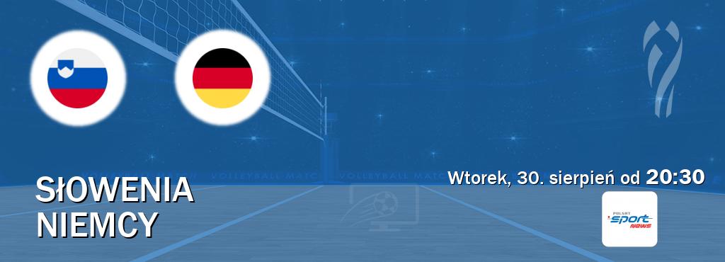 Gra między Słowenia i Niemcy transmisja na żywo w Polsat Sport News (wtorek, 30. sierpień od  20:30).