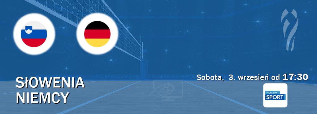 Gra między Słowenia i Niemcy transmisja na żywo w Polsat Sport (sobota,  3. wrzesień od  17:30).