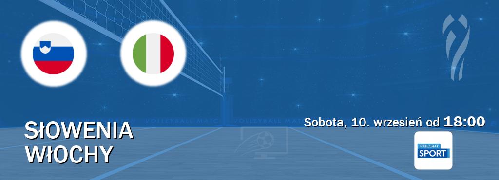 Gra między Słowenia i Włochy transmisja na żywo w Polsat Sport (sobota, 10. wrzesień od  18:00).