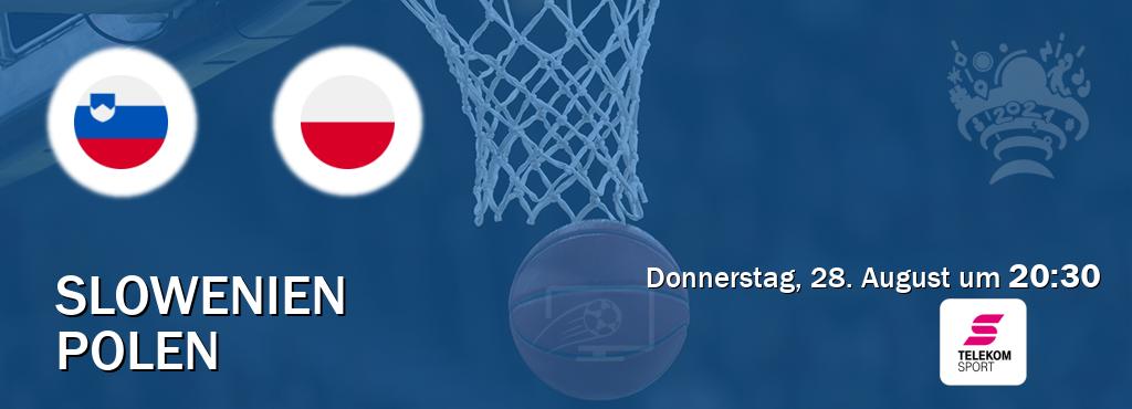 Das Spiel zwischen Slowenien und Polen wird am Donnerstag, 28. August um  20:30, live vom Magenta Sport übertragen.