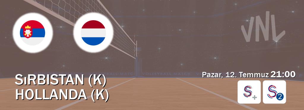 Karşılaşma Sırbistan (K) - Hollanda (K) S Sport + ve S Sport 2'den canlı yayınlanacak (Pazar, 12. Temmuz  21:00).