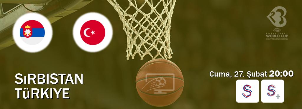 Karşılaşma Sırbistan - Türkiye S Sport ve S Sport +'den canlı yayınlanacak (Cuma, 27. Şubat  20:00).