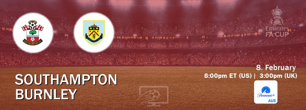 You can watch game live between Southampton and Burnley on Paramount+ Australia(AU).