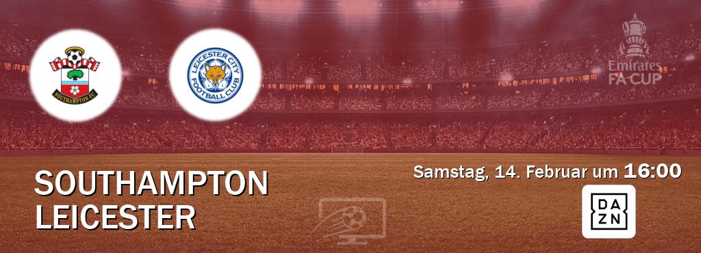 Das Spiel zwischen Southampton und Leicester wird am Samstag, 14. Februar um  16:00, live vom DAZN übertragen.