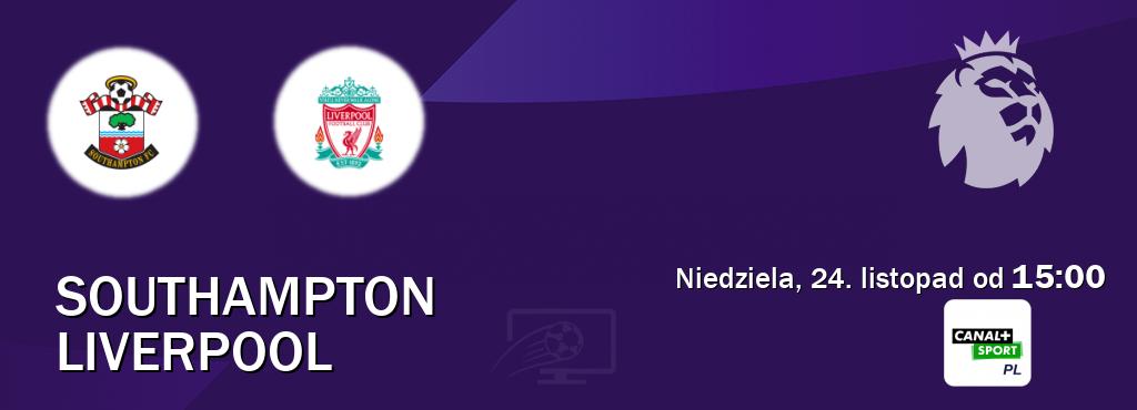 Gra między Southampton i Liverpool transmisja na żywo w CANAL+ Sport (niedziela, 24. listopad od  15:00).