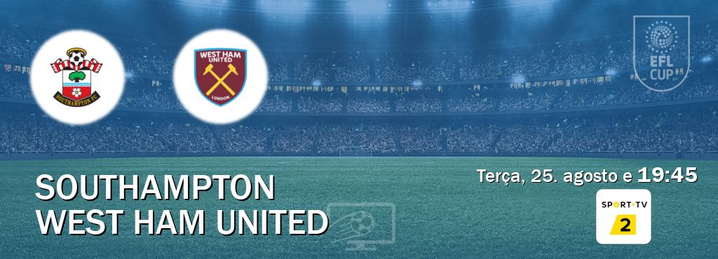 Jogo entre Southampton e West Ham United tem emissão Sport TV 2 (terça, 25. agosto e  19:45).