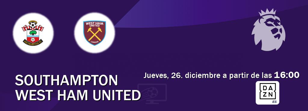 El partido entre Southampton y West Ham United será retransmitido por DAZN España (jueves, 26. diciembre a partir de las  16:00).