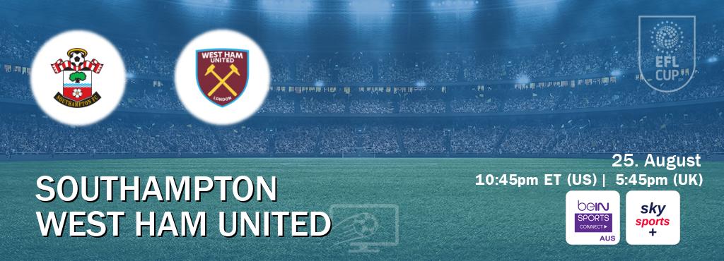 You can watch game live between Southampton and West Ham United on beIN Sports Connect(AU) and Sky Sports+(UK).