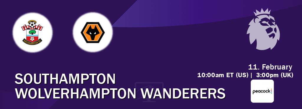 You can watch game live between Southampton and Wolverhampton Wanderers on Peacock.