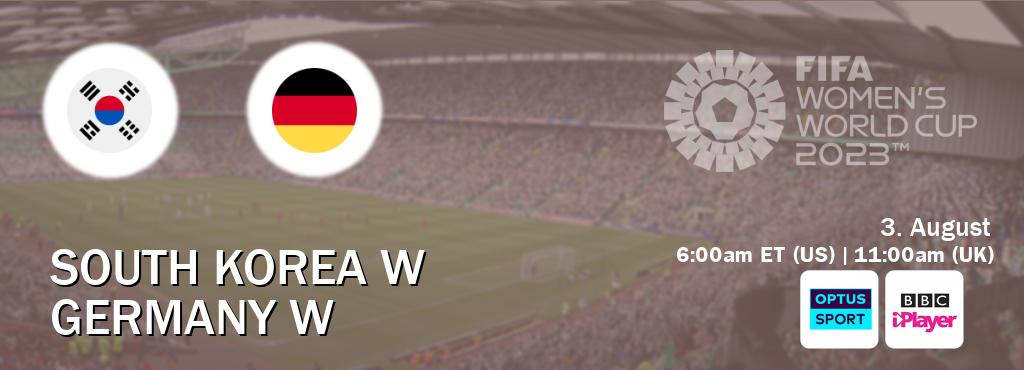 You can watch game live between South Korea W and Germany W on Optus sport(AU) and BBC iPlayer(UK).