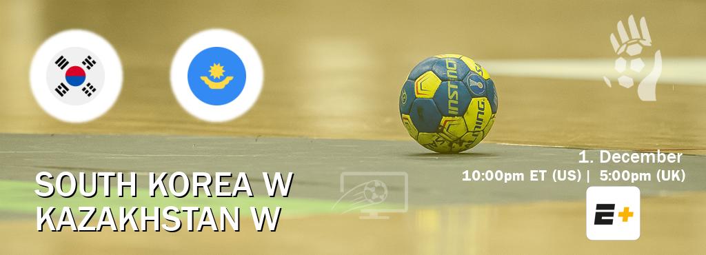 You can watch game live between South Korea W and Kazakhstan W on ESPN+(US).