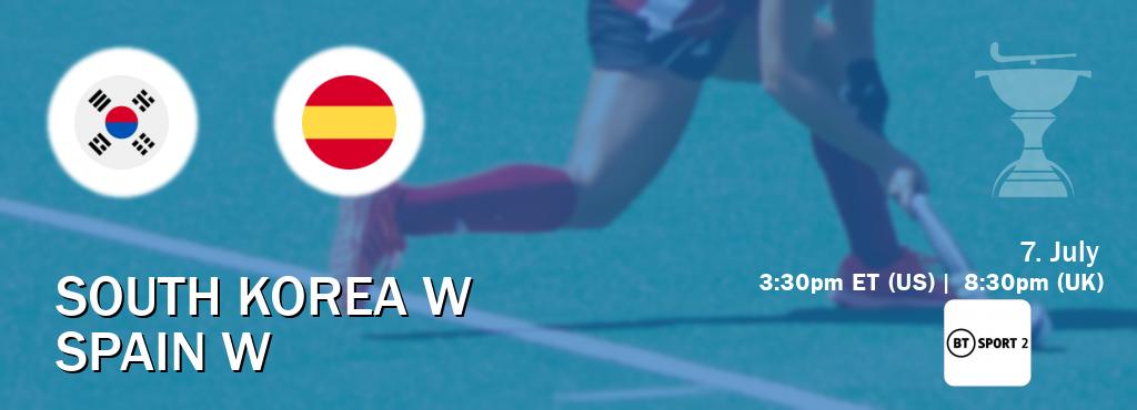 You can watch game live between South Korea W and Spain W on BT Sport 2.