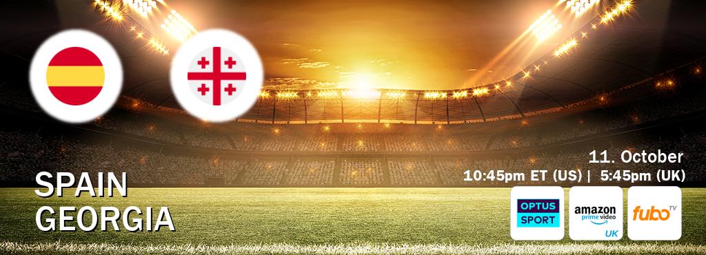 You can watch game live between Spain and Georgia on Optus sport(AU), Amazon Prime Video UK(UK), fuboTV(US).