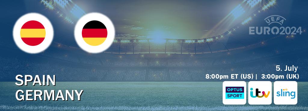 You can watch game live between Spain and Germany on Optus sport(AU), ITV(UK), Sling TV(US).
