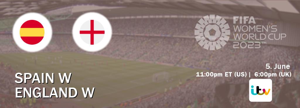 You can watch game live between Spain W and England W on ITV(UK).