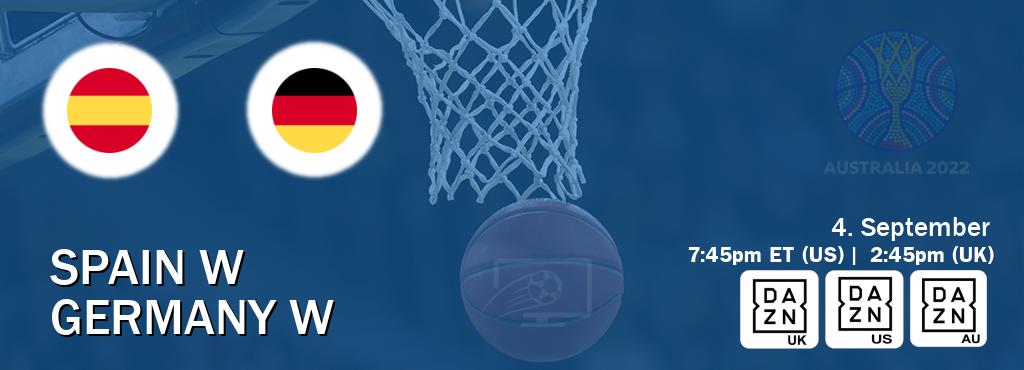 You can watch game live between Spain W and Germany W on DAZN UK(UK), DAZN(US), DAZN(AU).