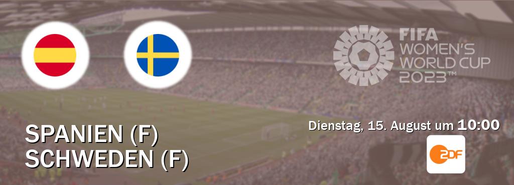 Das Spiel zwischen Spanien (F) und Schweden (F) wird am Dienstag, 15. August um  10:00, live vom ZDF übertragen.