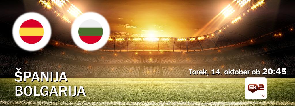 Španija in Bolgarija v živo na Sportklub 2. Prenos tekme bo v torek, 14. oktober ob 20:45 Španija in Bolgarija v živo na Sportklub 2. Prenos tekme bo v torek, 14. oktober ob 20:45