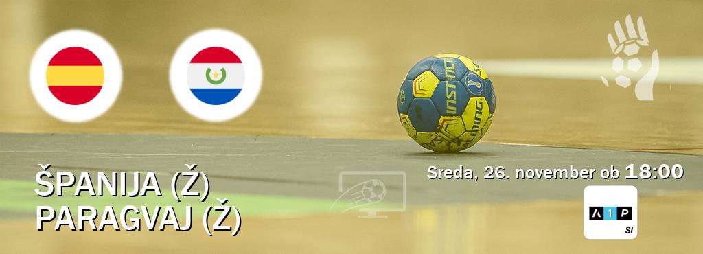 Španija (Ž) in Paragvaj (Ž) v živo na Arena Sport Premium. Prenos tekme bo v sreda, 26. november ob  18:00