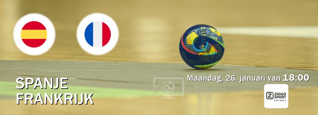 Wedstrijd tussen Spanje en Frankrijk live op tv bij Ziggo Sport 5 (maandag, 26. januari van  18:00).