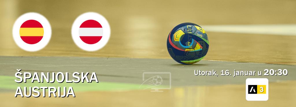 Izravni prijenos utakmice Španjolska i Austrija pratite uživo na Arena Sport 3 (utorak, 16. januar u  20:30).